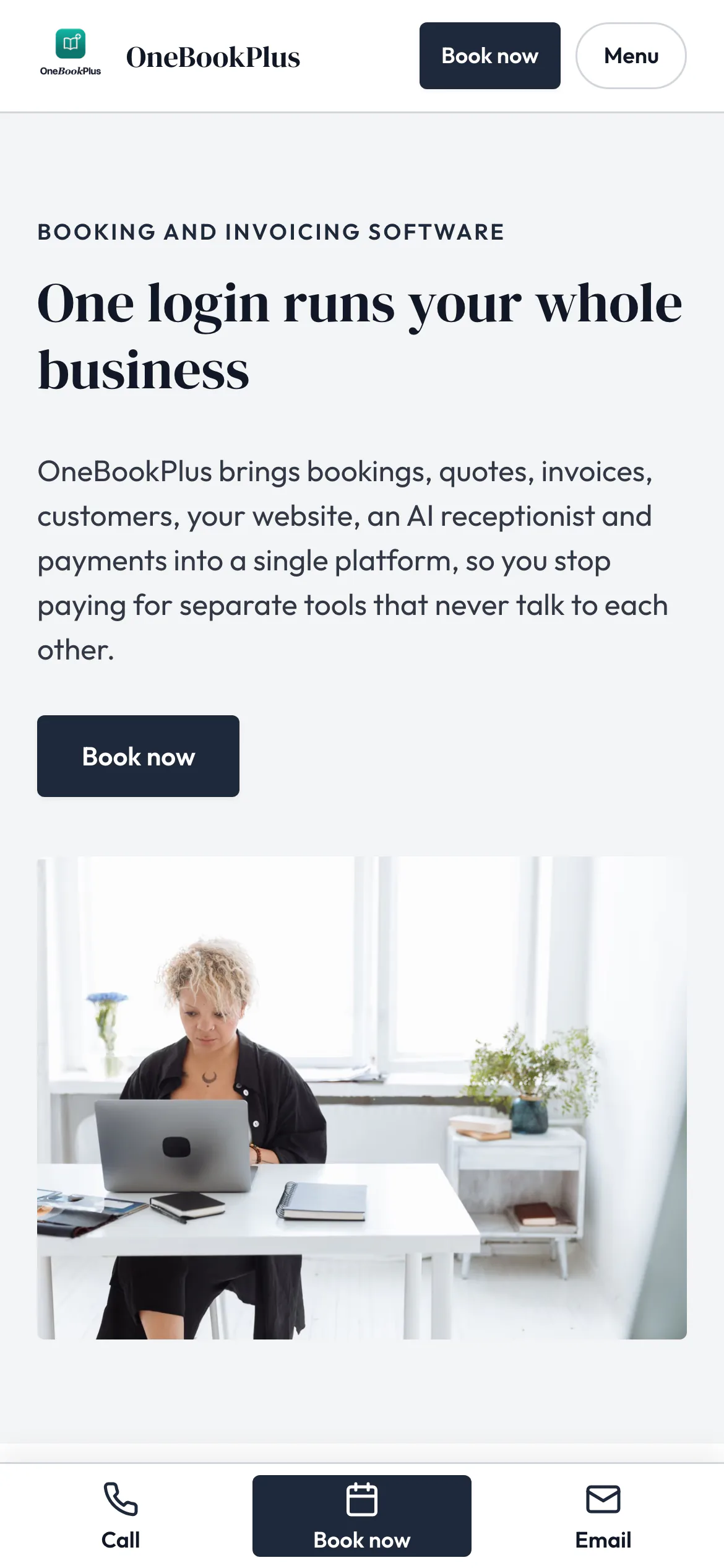 The OneBookPlus home page on a phone: the logo and name on one line with Book now and Menu buttons beside them, the serif heading, the paragraph, the Book now button, the photo below the text, and a sticky Call, Book now and Email bar across the bottom